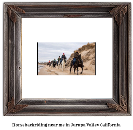 horseback riding near me in Jurupa Valley, California